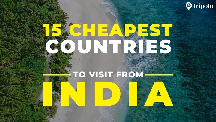 Cheapest Countries to Travel From India