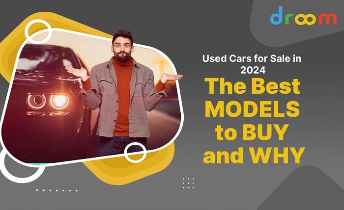 Used Cars for Sale in 2024 The Best Models to Buy and Why