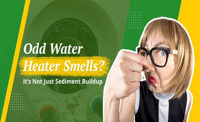 Odd Water Heater Smells Its Not Just Sediment Buildup